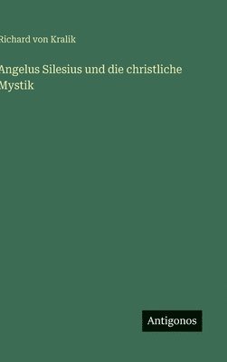 bokomslag Angelus Silesius und die christliche Mystik
