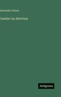 bokomslag Gaukler im Altertum