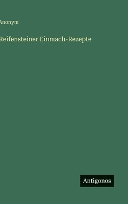 Reifensteiner Einmach-Rezepte