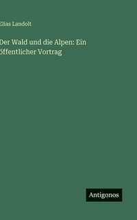 bokomslag Wald und die Alpen