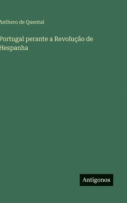 bokomslag Portugal perante a Revolução de Hespanha
