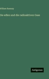 bokomslag edlen und die radioaktiven Gase
