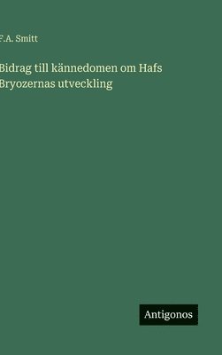 bokomslag Bidrag till kännedomen om Hafs Bryozernas utveckling