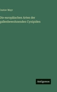 bokomslag europäischen Arten der gallenbewohnenden Cynipiden