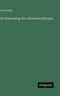 bokomslag Ermordung des Advocaten Bernays