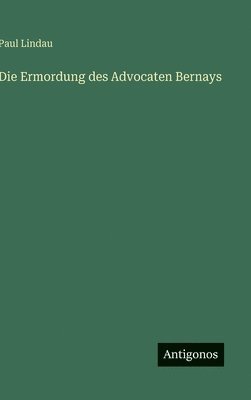 bokomslag Ermordung des Advocaten Bernays