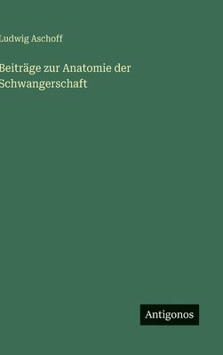 bokomslag Beiträge zur Anatomie der Schwangerschaft