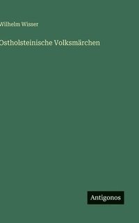 bokomslag Ostholsteinische Volksmärchen