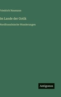 bokomslag Im Lande der Gotik