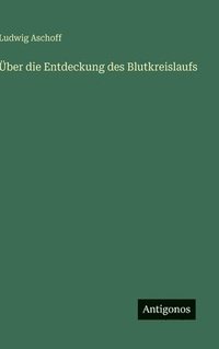 bokomslag Über die Entdeckung des Blutkreislaufs