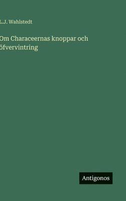 bokomslag Om Characeernas knoppar och öfvervintring