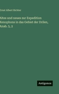 bokomslag Altes und neues zur Expedition Xenophons in das Gebiet der Drilen, Anab. 5, 2