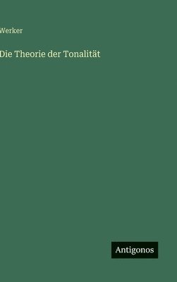 bokomslag Die Theorie der Tonalität