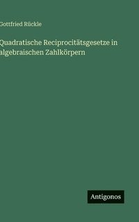 bokomslag Quadratische Reciprocitätsgesetze in algebraischen Zahlkörpern