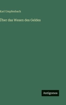 bokomslag Über das Wesen des Geldes