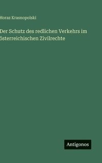bokomslag Schutz des redlichen Verkehrs im österreichischen Zivilrechte