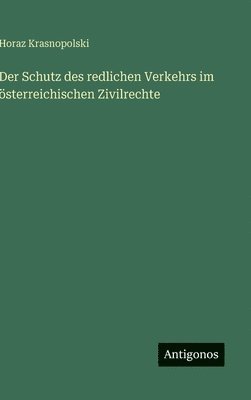 bokomslag Schutz des redlichen Verkehrs im österreichischen Zivilrechte