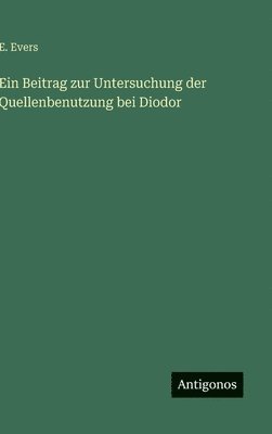 bokomslag Ein Beitrag zur Untersuchung der Quellenbenutzung bei Diodor