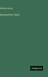 bokomslag Anstand bei Tisch