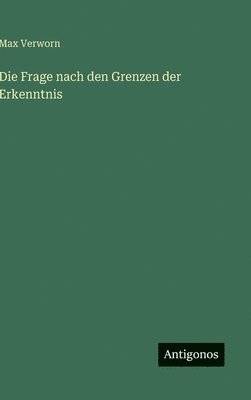 bokomslag Frage nach den Grenzen der Erkenntnis