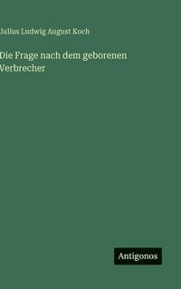 bokomslag Frage nach dem geborenen Verbrecher