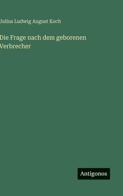 bokomslag Frage nach dem geborenen Verbrecher