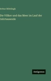 bokomslag Völker und das Meer im Lauf der Jahrtausende