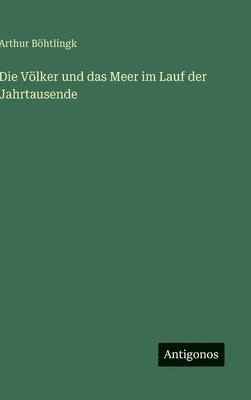 bokomslag Völker und das Meer im Lauf der Jahrtausende