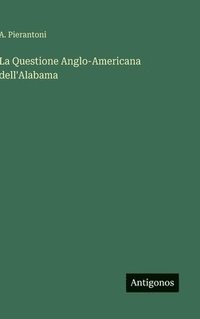 bokomslag Questione Anglo-Americana dell'Alabama