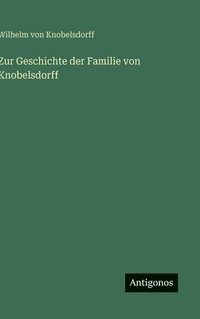 bokomslag Zur Geschichte der Familie von Knobelsdorff