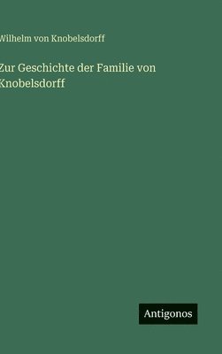 bokomslag Zur Geschichte der Familie von Knobelsdorff
