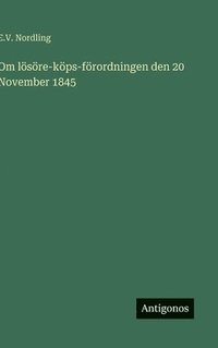 bokomslag Om lösöre-köps-förordningen den 20 November 1845