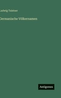 bokomslag Germanische Völkernamen