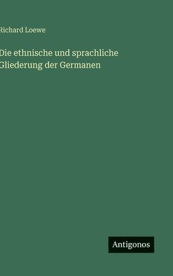 bokomslag ethnische und sprachliche Gliederung der Germanen