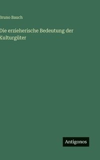 bokomslag erzieherische Bedeutung der Kulturgüter