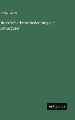 bokomslag erzieherische Bedeutung der Kulturgüter