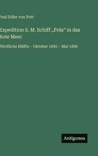 bokomslag Expedition S. M. Schiff "Pola" in das Rote Meer