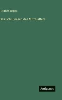 bokomslag Schulwesen des Mittelalters