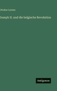 bokomslag Joseph II. und die belgische Revolution
