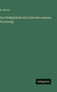 bokomslag Das Weltgebäude im Lichte der neueren Forschung
