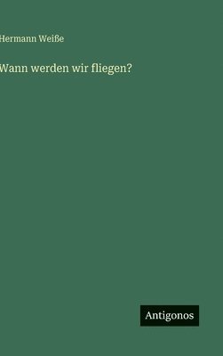 bokomslag Wann werden wir fliegen?