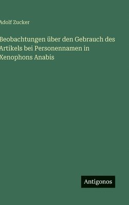bokomslag Beobachtungen über den Gebrauch des Artikels bei Personennamen in Xenophons Anabis
