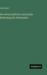 bokomslag wirtschaftliche und soziale Bedeutung der Heimarbeit