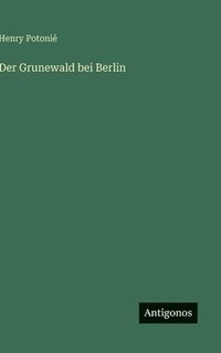 bokomslag Grunewald bei Berlin