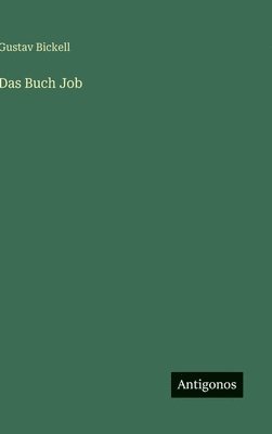 Gustav Bickell - Buch Job, Inbunden