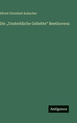 bokomslag "Unsterbliche Geliebte" Beethovens