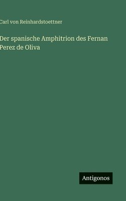 bokomslag spanische Amphitrion des Fernan Perez de Oliva