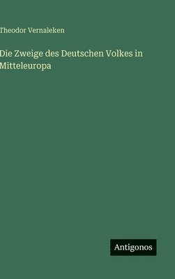 bokomslag Die Zweige des Deutschen Volkes in Mitteleuropa