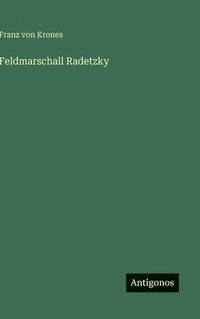bokomslag Feldmarschall Radetzky