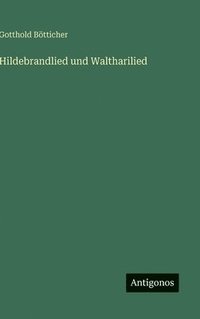 bokomslag Hildebrandlied und Waltharilied